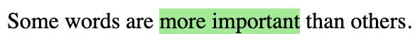 The sentence "Some words are more important than others," with "more important" highlighted.