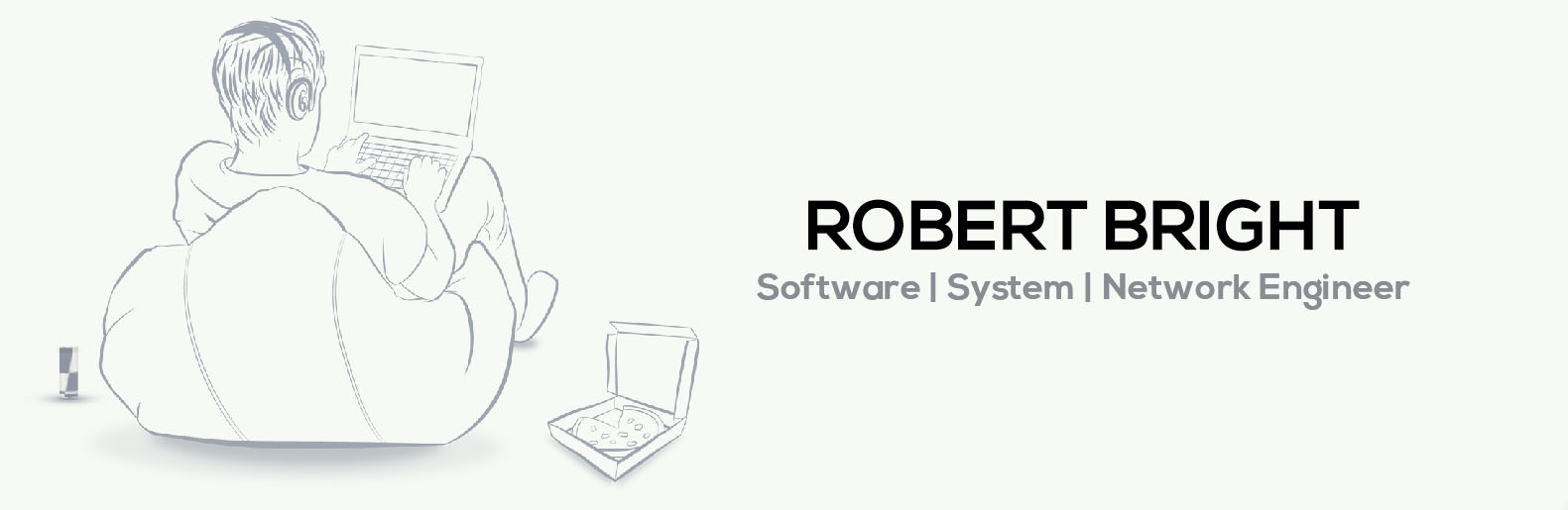banner that says Robert Bright - Software Engineer, System Engineer and Network Engineer