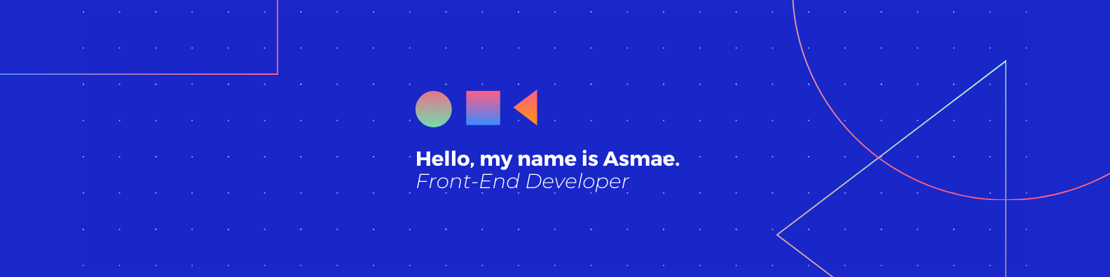 banner that says hello,my name asmae... 